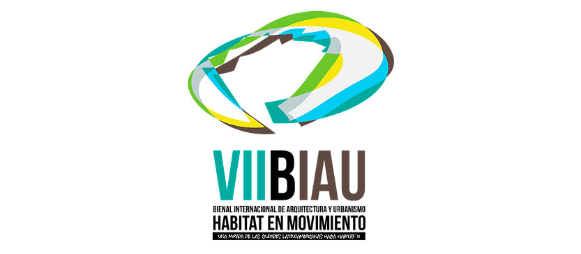 VII Bienal Internacional de Arquitectura y Urbanismo  / VII BIAU