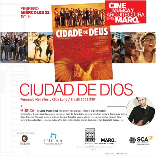 CINE Y MÚSICA EN LOS JARDINES DEL MARQ: CIUDAD DE DIOS / BRASIL