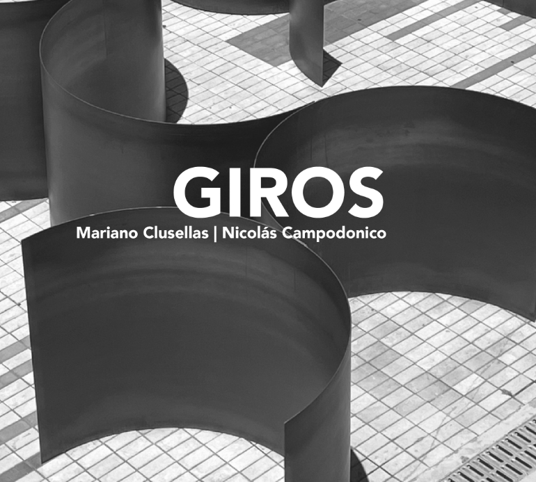 Obra Giros, de Mariano Clusellas y Nicolás Campodonico